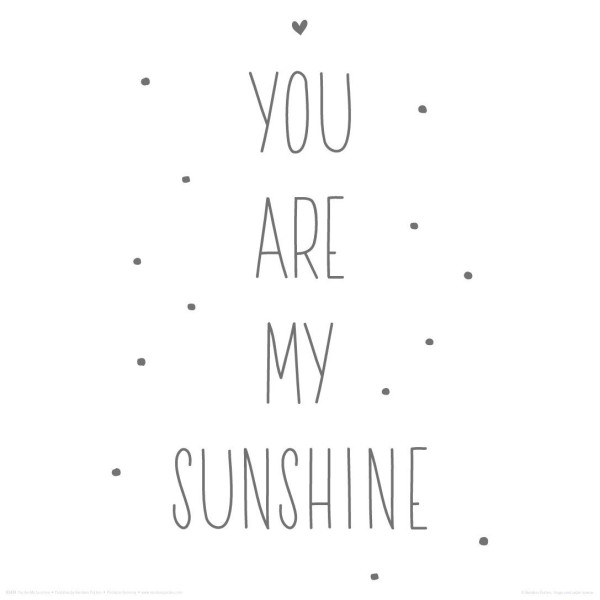 Bild YOU ARE MY SUNSHINE