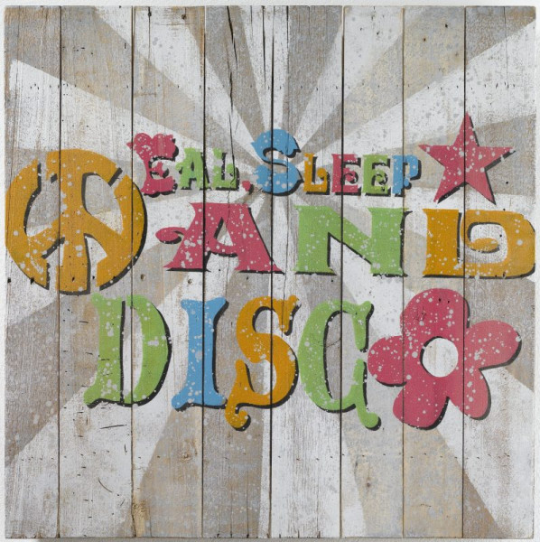 Bild EAT SLEEP AND DISCO in mehrfarbig aus Holz